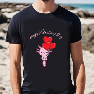 Valentine T Shirt Happy Valentine Day Cartoon Axolotl Balloon T Shirt Valentine Day Shirt 2 ppboyz.jpg