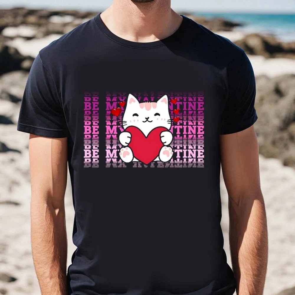 Valentine T-Shirt, Happy Valentine Day Cat Will You Be My Valentine T-Shirt, Valentine Day Shirt