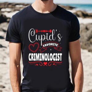 Valentine T Shirt Happy Valentine Day Cupid s Favorite Criminologist Valentine T Shirt Valentine Day Shirt 2 upkibb.jpg