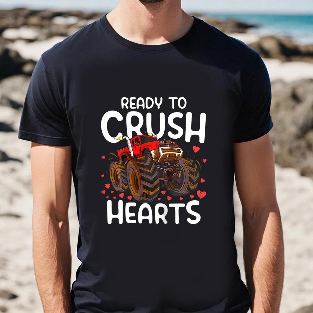 Valentine T-Shirt, Happy Valentine Day Truck Ready To Crush Hearts T-Shirt, Valentine Day Shirt