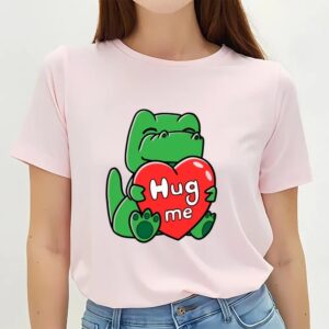 Valentine T Shirt Hug Me Tight Green Dinosaur Valentine T Shirt Valentine Day Shirt 2 nubcyw.jpg