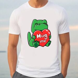 Valentine T Shirt Hug Me Tight Green Dinosaur Valentine T Shirt Valentine Day Shirt 3 kias1y.jpg