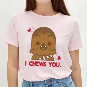 Valentine T Shirt I Chews You Chewbacca Shirt Disney Valentine Shirt Valentine Day Shirt 2 rjeiye.jpg