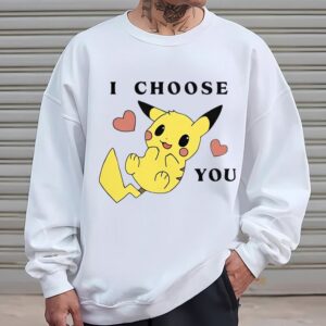 Valentine T Shirt I Choose You Pikachu Valentines Day Merch Pikachu Valentine Shirt Valentine Day Shirt 3 nazdxj.jpg