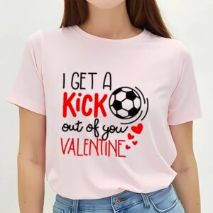 Valentine T Shirt I Get A Kick Out Of You Soccer Valentine Gift On Unisex Vintage Sport T Shirt Valentine Day Shirt 2 vj0pvz.jpg