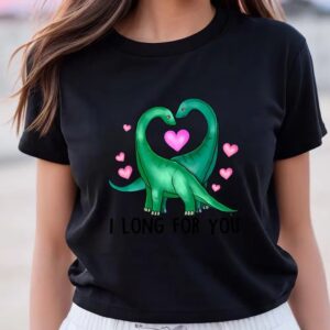 Valentine T Shirt I Long For You Brontosaurus Dinosaur Valentine T Shirt Valentine Day Shirt 1 c3r6bc.jpg