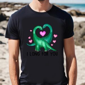 Valentine T Shirt I Long For You Brontosaurus Dinosaur Valentine T Shirt Valentine Day Shirt 2 vlrtwv.jpg