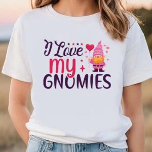 Valentine T Shirt I Love My Gnomies Valentine Day T Shirt Valentine Day Shirt 1 ftg8du.jpg