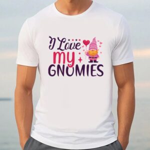 Valentine T Shirt I Love My Gnomies Valentine Day T Shirt Valentine Day Shirt 3 owu5ef.jpg