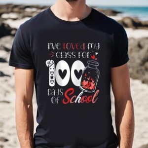 Valentine T Shirt I Loved My Class For 100 Days Of School Valentine s Day Red Heart T Shirt Valentine Day Shirt 2 mvghvi.jpg