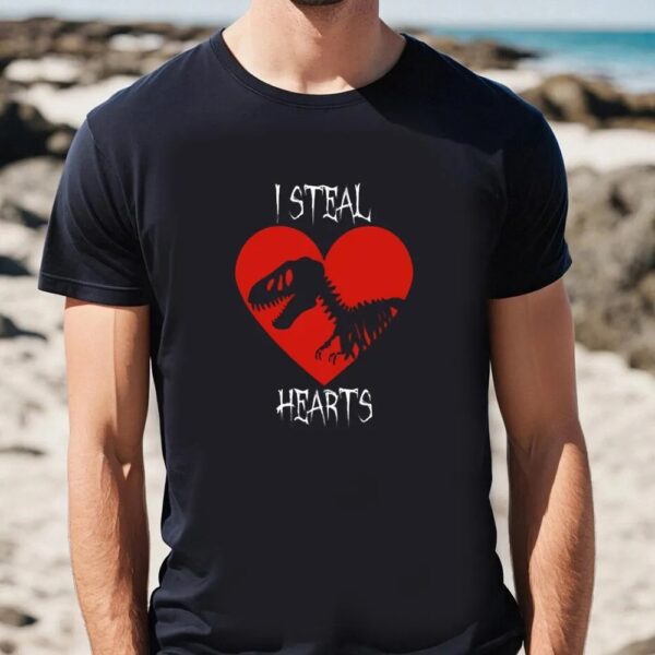 Valentine T-Shirt, I steal Heart Funny Valentine’s Day Quote gift T-Shirt, Valentine Day Shirt