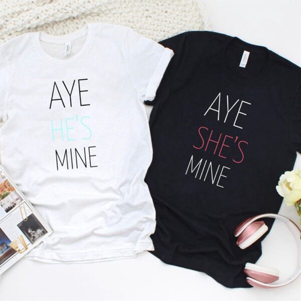 Valentine T-Shirt, Matching Outfits Set, Aye Shes Mine & Aye Hes Mine Adorable Matching Set For Couples Outfits To Love