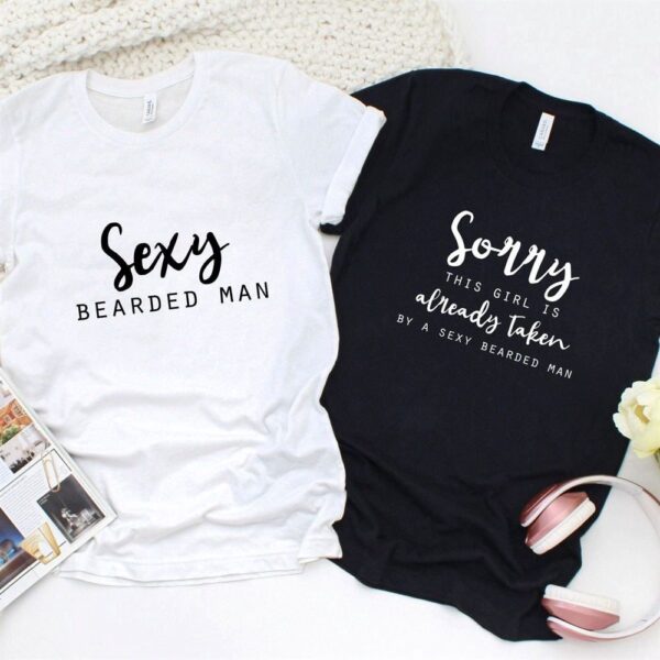 Valentine T-Shirt, Matching Outfits Set, Bearded Man & Taken Girl Humorous Matching Outfits Ideal Couple Gift Set For Valentines Day