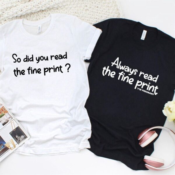 Valentine T-Shirt, Matching Outfits Set, Couples Gifts Matching Outfits Did You Read The Fine Print Pregnancy Reveal Surprise