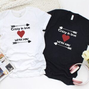 Valentine T-Shirt, Matching Outfits Set, Crazy In…