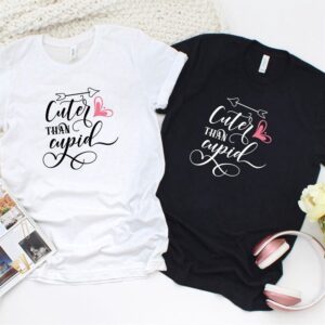 Valentine T-Shirt, Matching Outfits Set, Cuter Than…