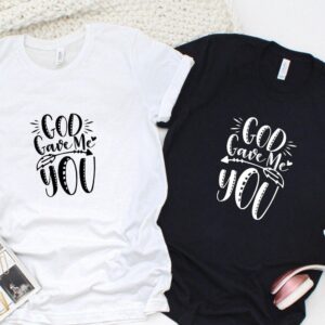 Valentine T-Shirt, Matching Outfits Set, God Gave…