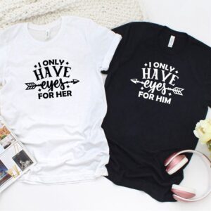 Valentine T-Shirt, Matching Outfits Set, I Only…