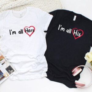 Valentine T-Shirt, Matching Outfits Set, Im All…