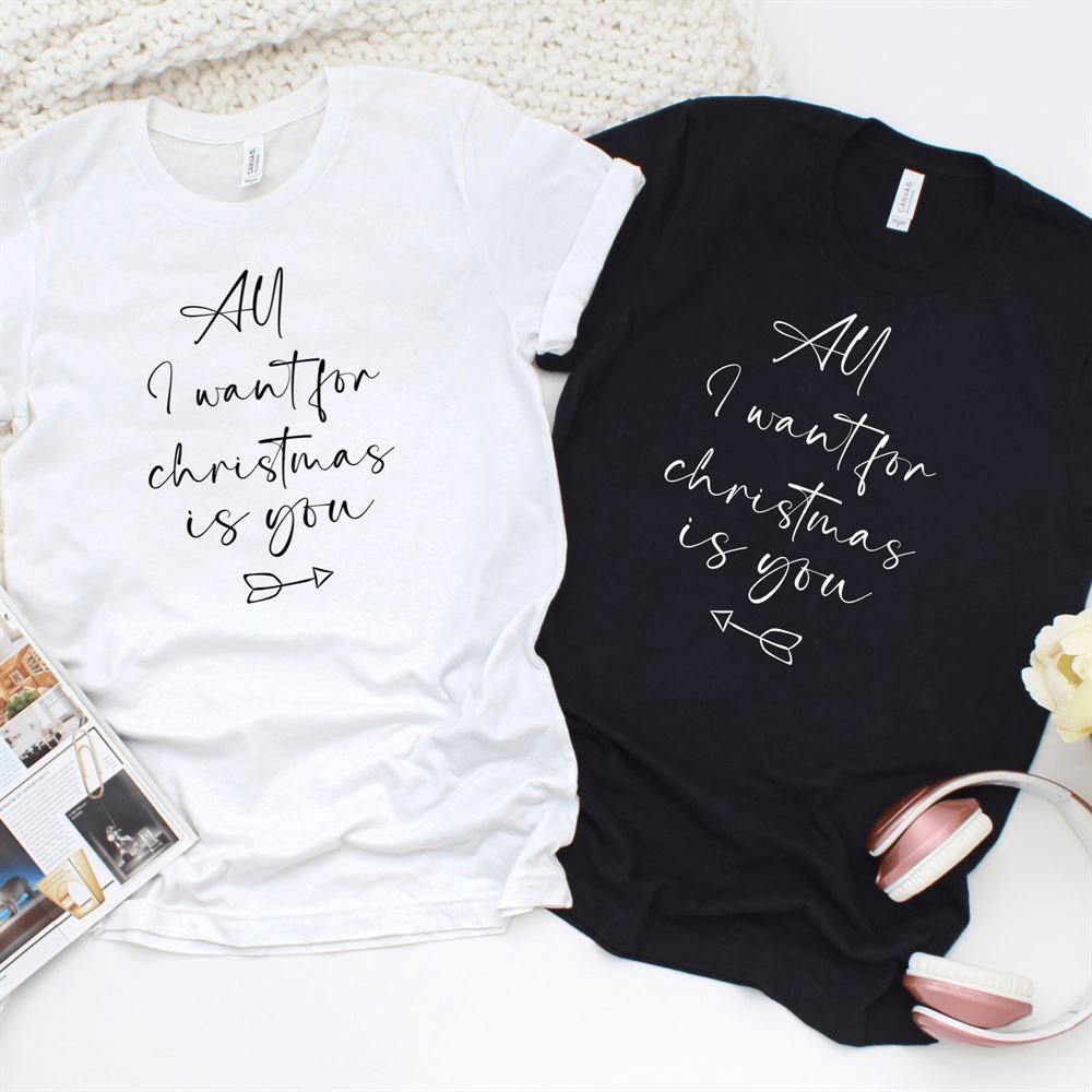 Valentine T-Shirt, Matching Outfits Set, Matching Set All I Want For Christmas Is You Xmas Gift Outfits