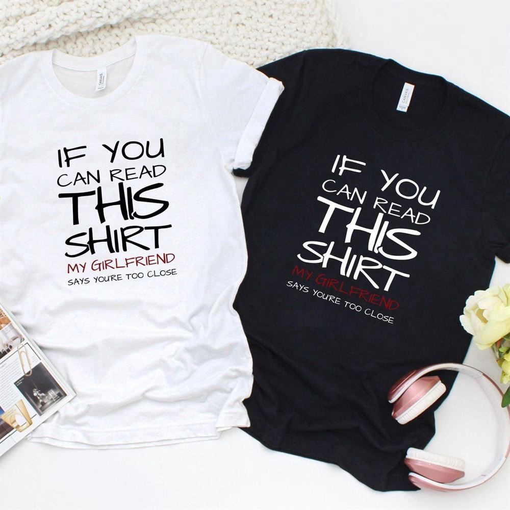 Valentine T-Shirt, Matching Outfits Set, Matching Set If You Can Read This Boyfriend & Girlfriend Gifts
