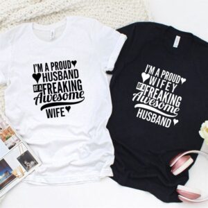 Valentine T-Shirt, Matching Outfits Set, Proud Husband…
