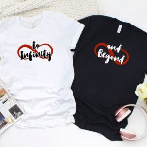Valentine T-Shirt, Matching Outfits Set, To Infinity…