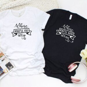 Valentine T-Shirt, Matching Outfits Set, Where You…