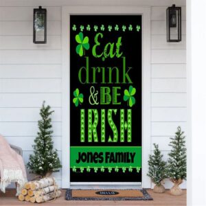 Eat, Drink, and Be Irish Personalized Door…