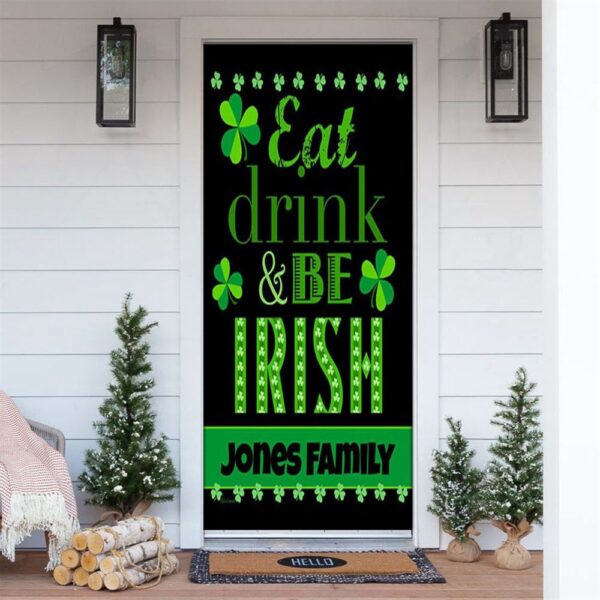 Eat, Drink, and Be Irish Personalized Door Cover, St Patrick’s Day Door Cover, St Patrick’s Day Door Decor