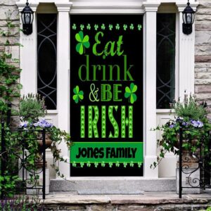 Eat Drink and Be Irish Personalized Door Cover St Patrick s Day Door Cover St Patrick s Day Door Decor 2 sfyqdx.jpg