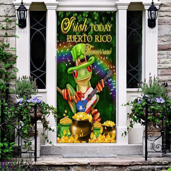 Irish Today Puerto Rico Tomorrow St Patrick’s Day Door Cover, St Patrick’s Day Door Cover, St Patrick’s Day Door Decor