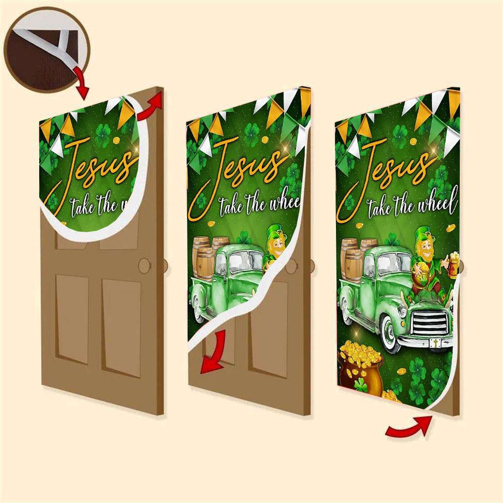 Jesus Take The Wheel Happy St Patrick Day Door Cover, St Patrick’s Day Door Cover, St Patrick’s Day Door Decor
