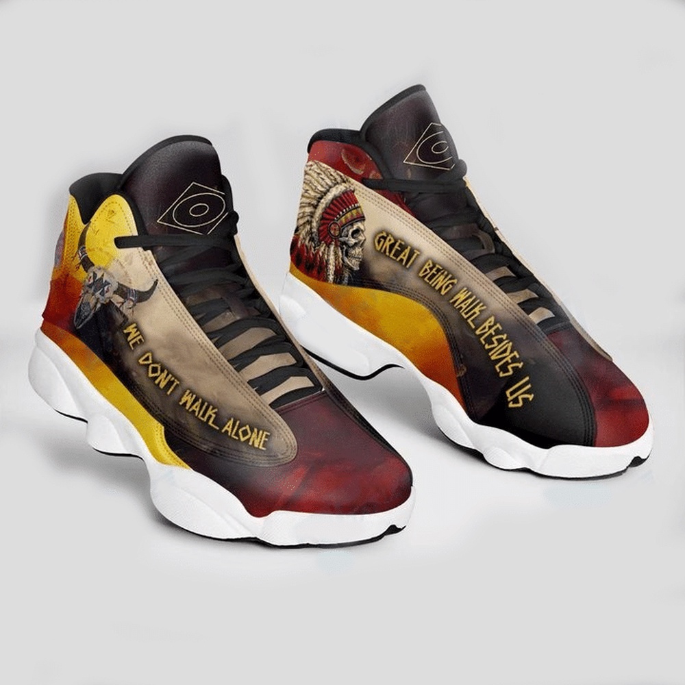 Native American Shoes, Native American We DonT Walk Alone, Great Being Walk Besides Us Shoes Jd13 Shoes, Native American Basketball Shoes