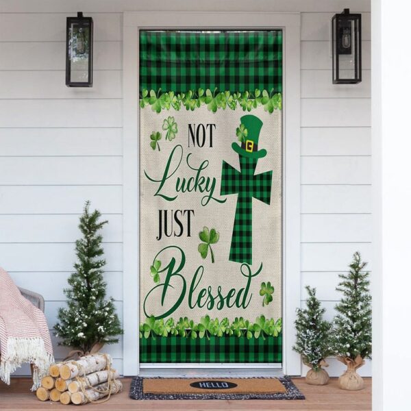 St Patrick’s Day Irish Shamrock Clover Door Cover Not Lucky Just Blessed Door Cover, St Patrick’s Day Door Cover