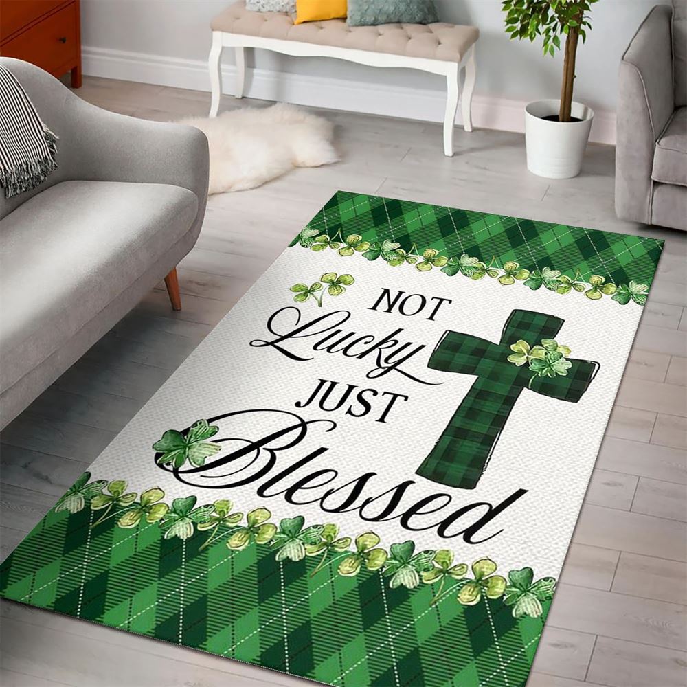 St Patricks Day Rug, Not Lucky Just Blessed Rugs