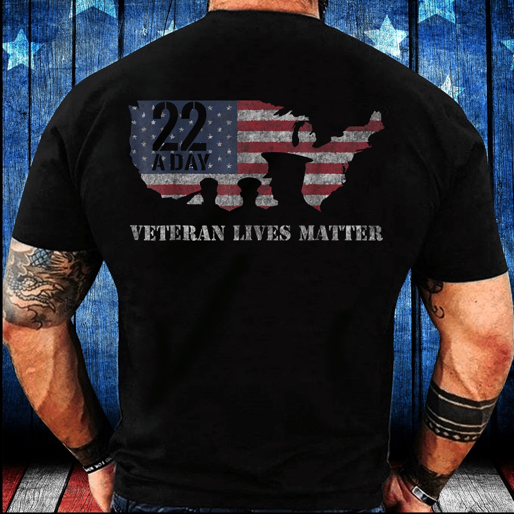 Veteran T Shirt, 22 A Day Veteran Lives Matter Suicide Awareness T-Shirt, Veterans Day Shirts