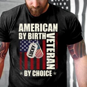 Veteran T Shirt, American By Birth Veteran…