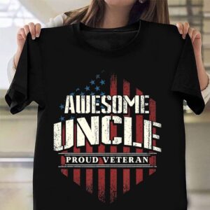 Veteran T Shirt, Awesome Uncle Proud Veteran…