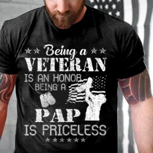 Veteran T Shirt, Being A Veteran Is…