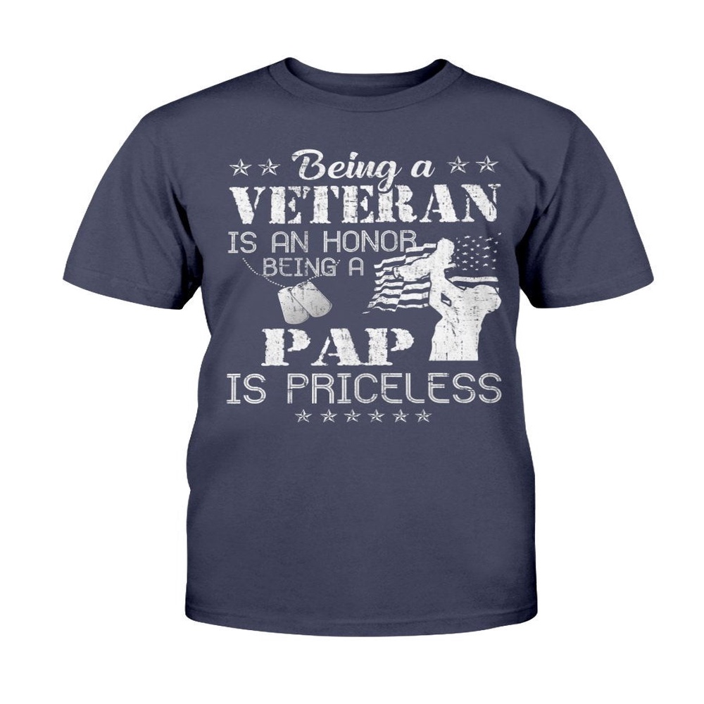 Veteran T Shirt, Being A Veteran Is An Honor Being A Pap Is Priceless T-Shirt, Veterans Day Shirts