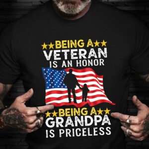 Veteran T Shirt, Being A Veteran Is…
