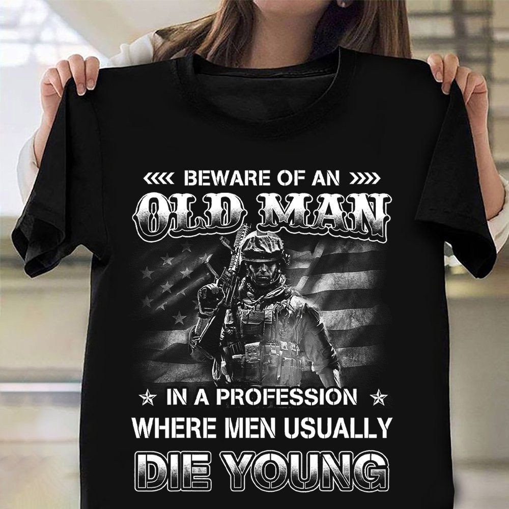 Veteran T Shirt, Beware Of An Old Man In A Profession Shirt Retro Graphic Army T-Shirts Gifts For Veterans, Veterans Day Shirts