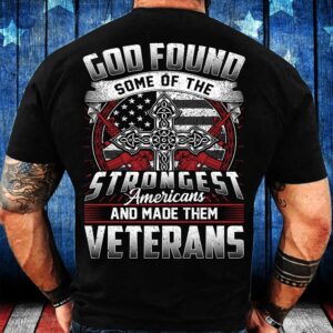 Veteran T Shirt, God Found Some Of…