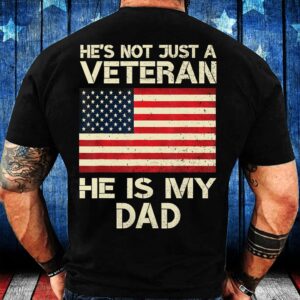 Veteran T Shirt, He’s Not Just A…