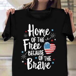 Veteran T Shirt, Home Of The Free…