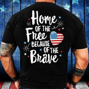 Veteran T Shirt, Home Of The Free…