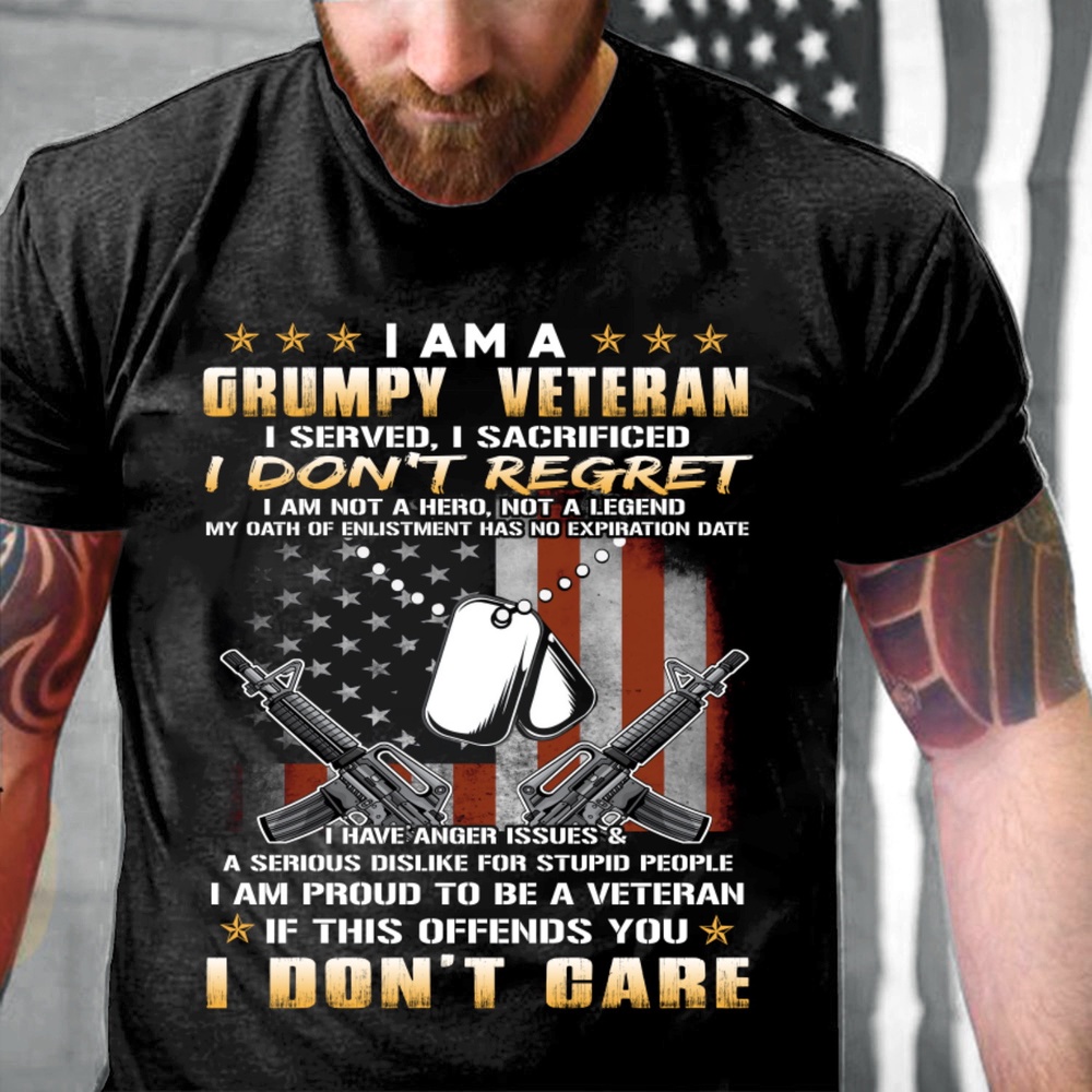 Veteran T Shirt, I Am A Grumpy Veteran I Served I Sacrificed I Don’t Regret T-Shirt Veteran Shirts, Veterans Day Shirts