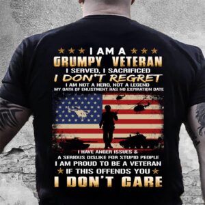Veteran T Shirt, I Am A Grumpy…