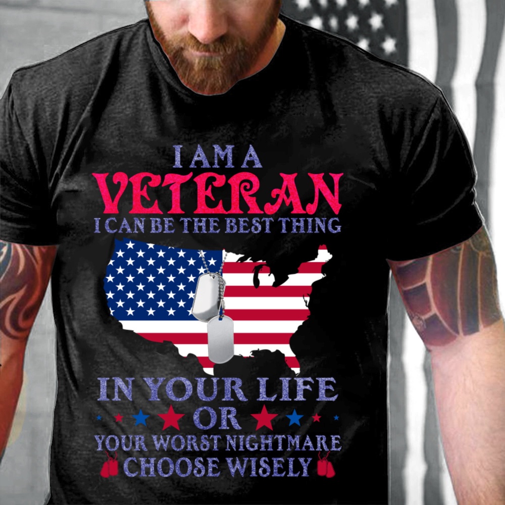 Veteran T Shirt, I Am A Veteran Best Thing Or Worst Nightmare T-Shirt, Veterans Day Shirts